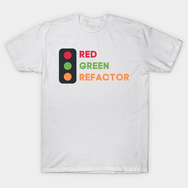 Red Green Refactor T-Shirt by dev-tats